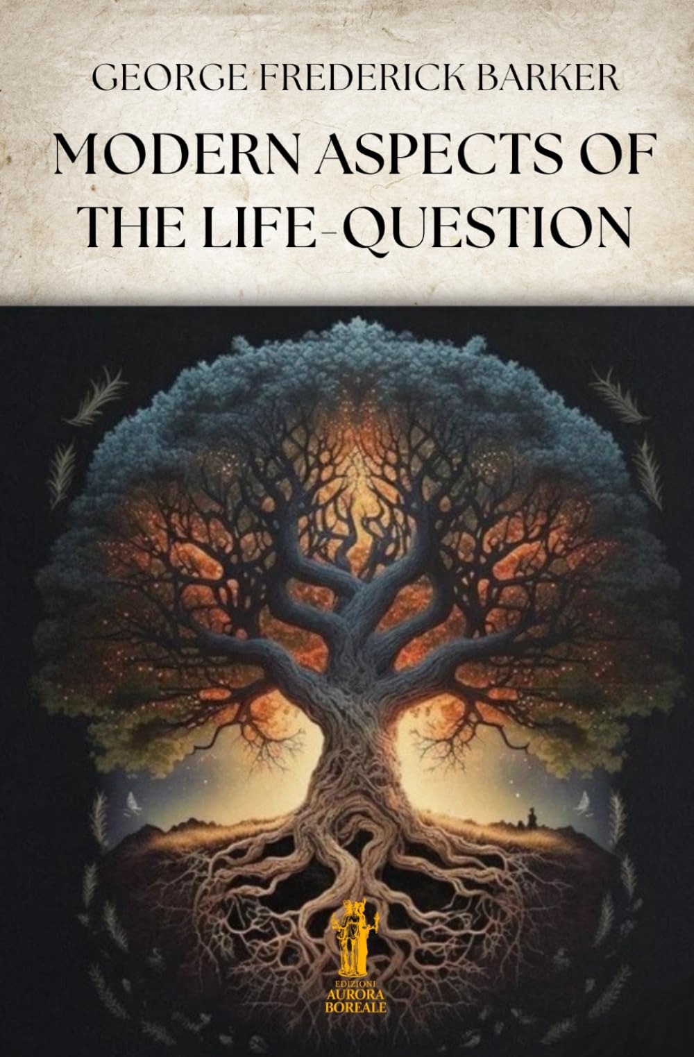 Modern Aspects of the Life-Question