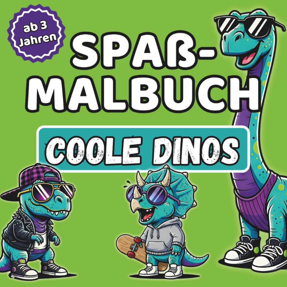 Coole Dinos – Spaß-Malbuch für Kinder ab 3 Jahren: Dinomalbuch: 50 lustige Dino-Ausmalbilder mit ganz viel Spaß für Kinder ab 3 Jahren – Vorschule & Kindergarten – spielerische Frühförderung