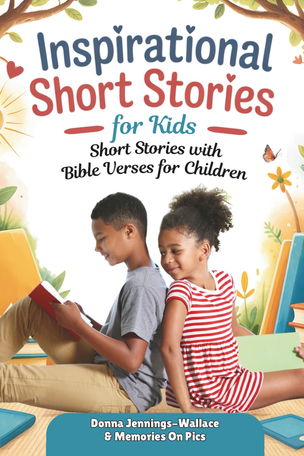 Inspirational Short Stories for Kids: Short Stories with Bible Verses for Children | Courage, Kindness and Faith