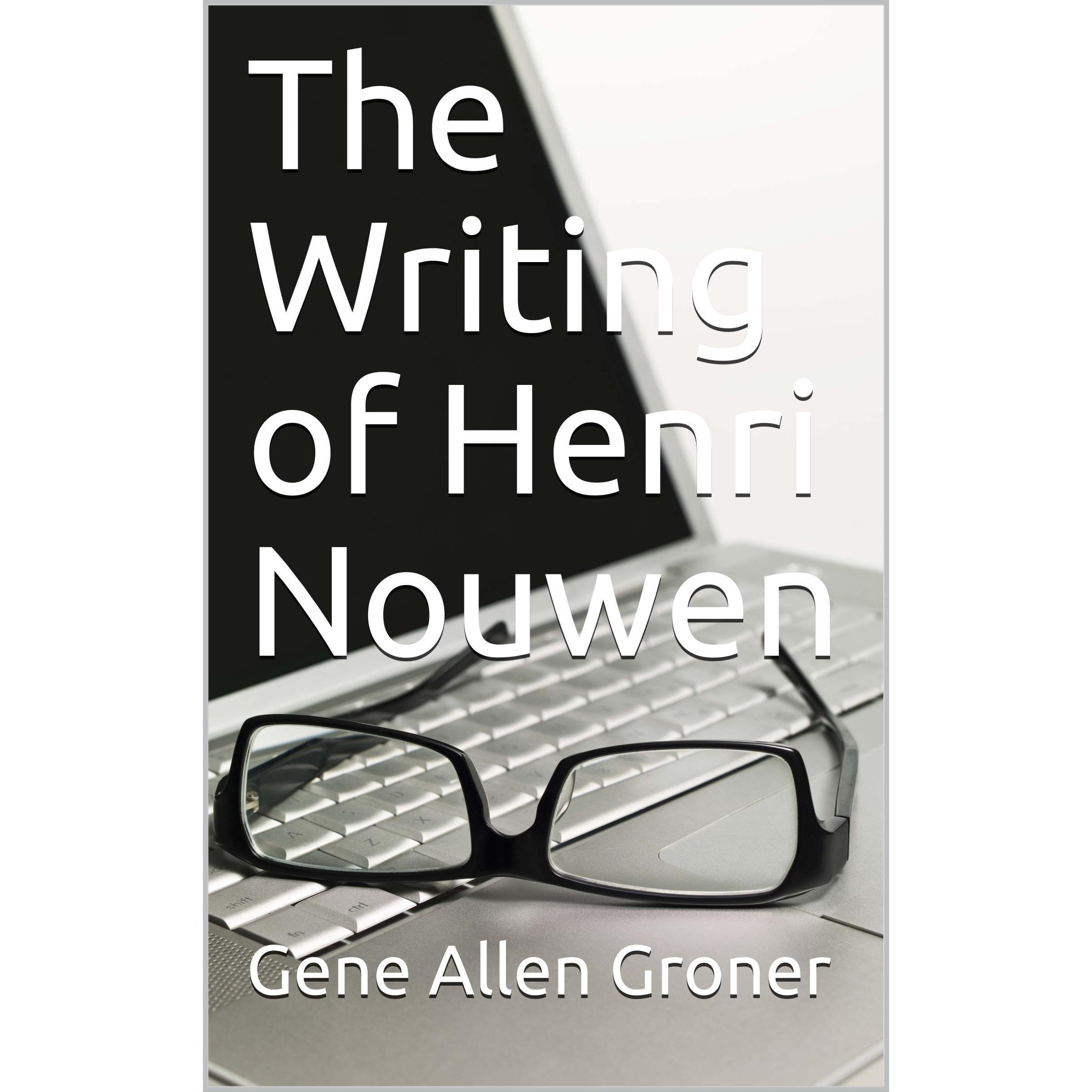 The Writing of Henri Nouwen