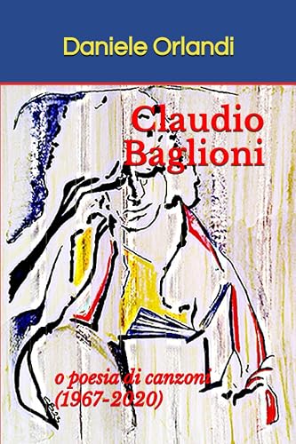 Claudio Baglioni: o poesia di canzoni (1967-2020)