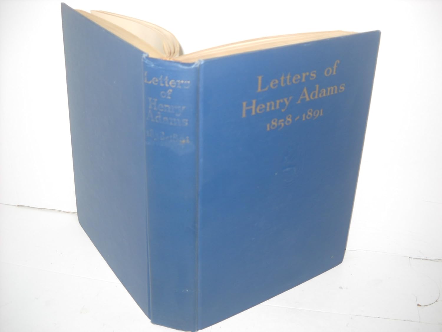 LETTERS OF HENRY ADAMS, 18581891 ; EDITED BY WORTHINGTON CHAUNCEY FORD