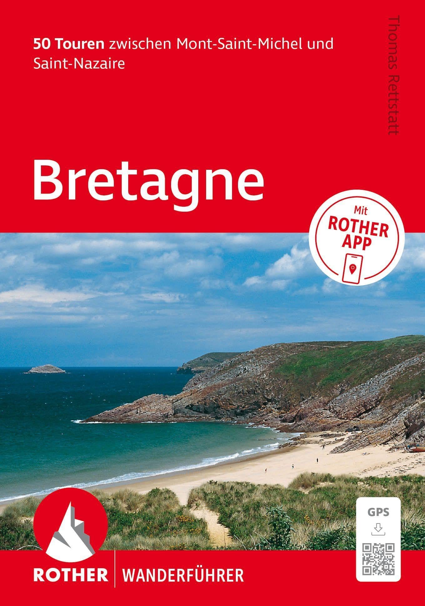 BRETAGNE (ALL) VOM MONT-ST MICHEL BIS ST NAZ: Inkl. Rother App und GPS-Tracks zum Download