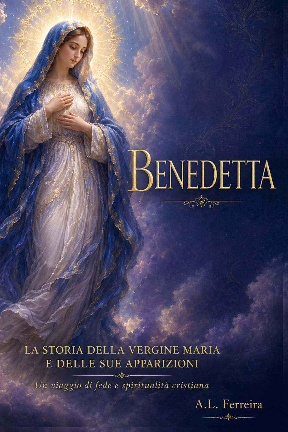 BENEDETTA: LA STORIA DELLA VERGINE MARIA E DELLE SUE APPARIZIONI