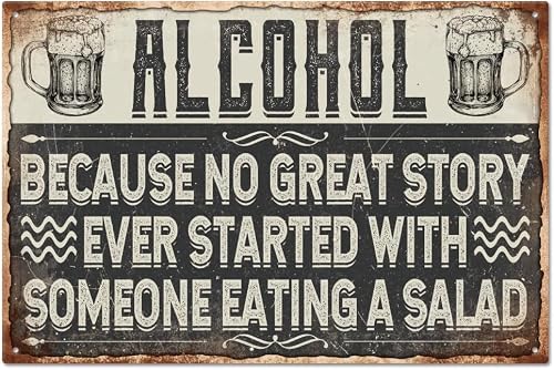 SMAZDFXX Alcohol Because No Great Story Ever Started with Someone Eating a Salad Funny Alcohol Metal Tin Sign Wall Art Plaque Poster Wall Decor for Home Study Room Bar Club Pub 5.5"x8"