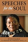 Speeches for the Soul: A Collection Of Inspirational Messages To Encourage, Enrich And Empower Your Life