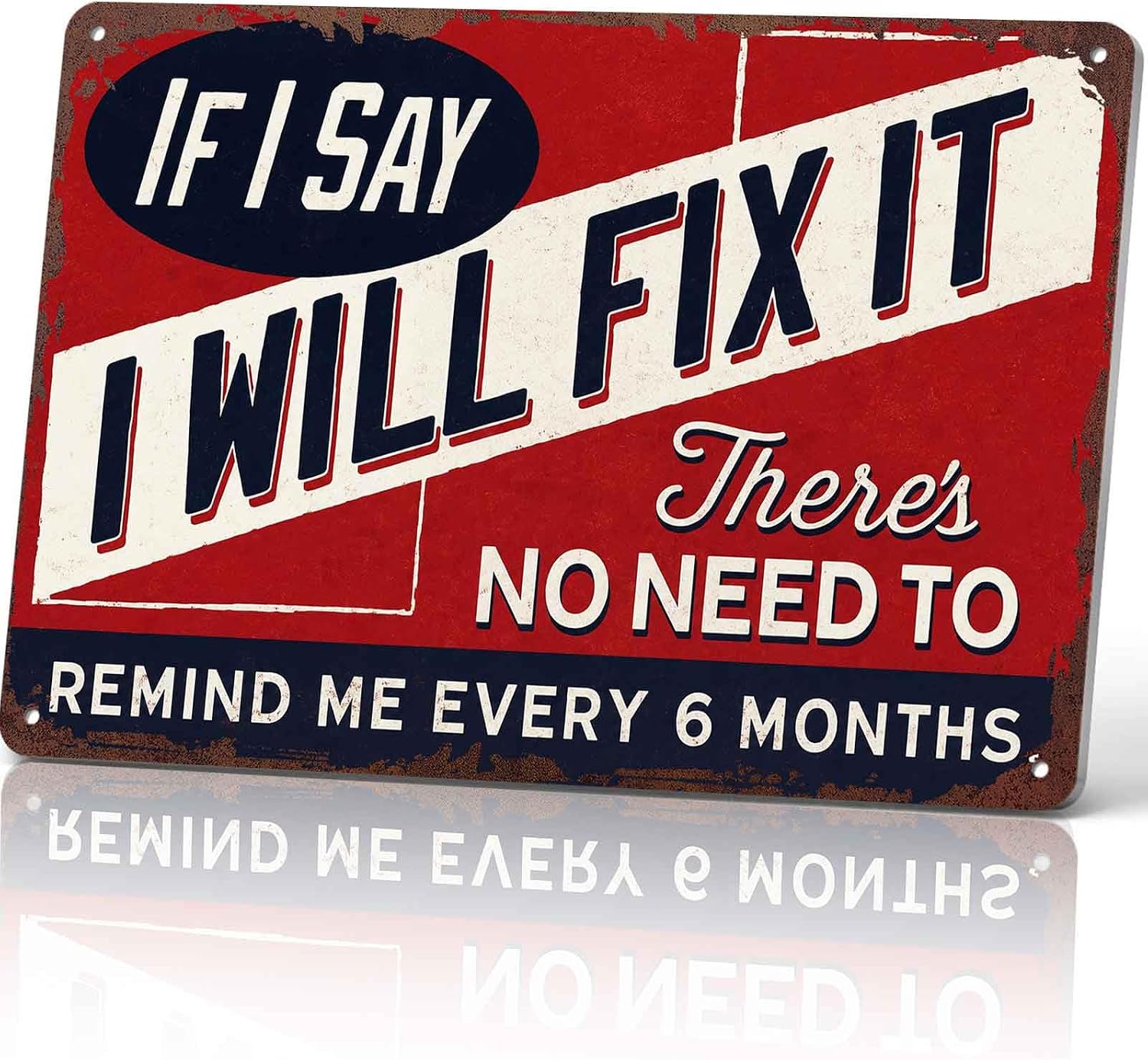 If I Say I Will Fix It Funny Metal Sign 8x12 Inch, Aluminum Wall Decor for Garage Workshop Home Office Bar Man Cave and Garage Decor