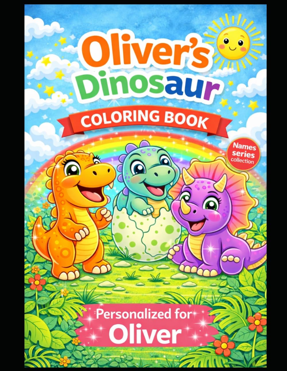 Oliver’s Dinosaur Coloring Book: A Personalized Coloring Book with Cute Dinosaurs: Fun and Creative Activities for Kids (Names Series Colletion)