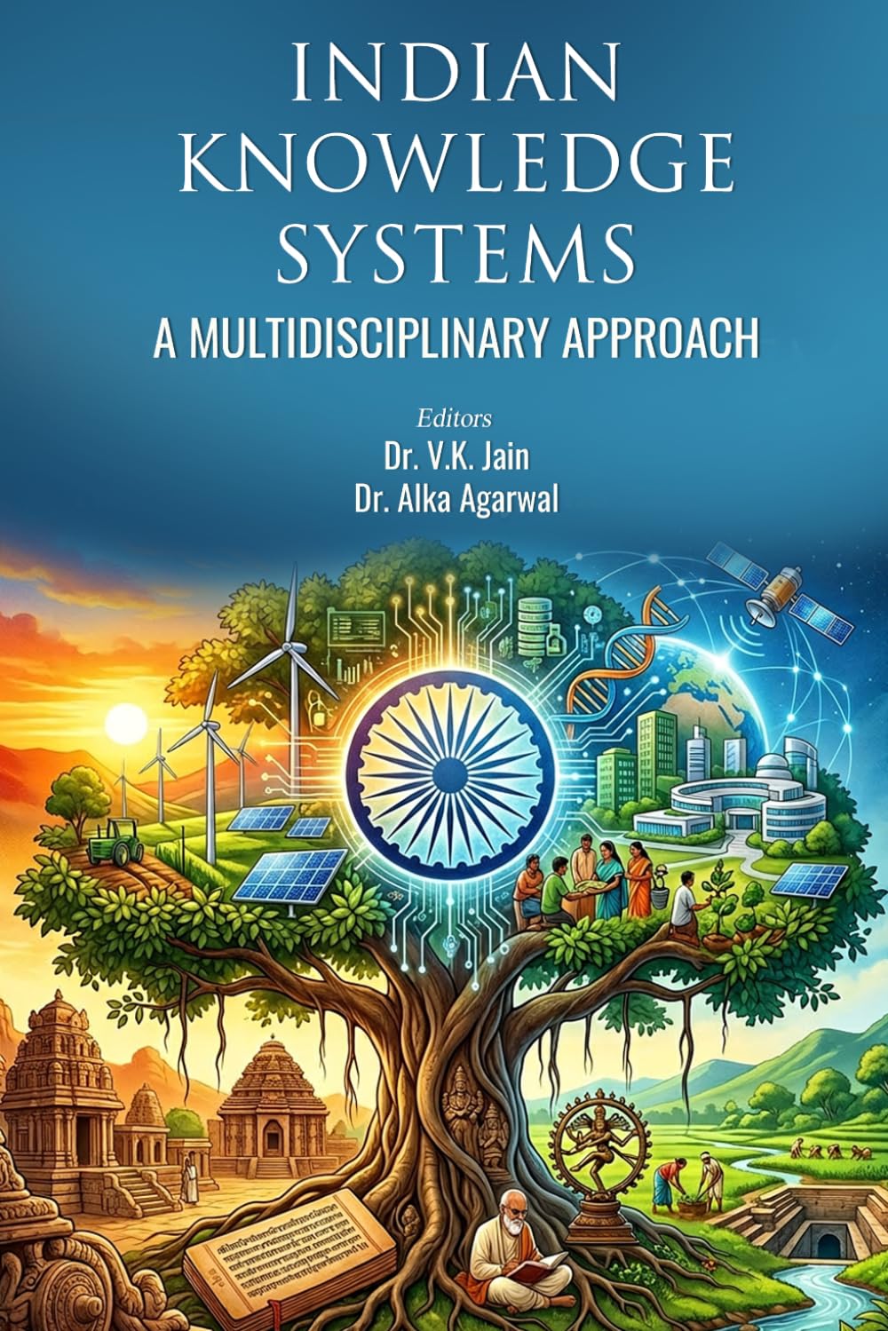 INDIAN KNOWLEDGE SYSTEMS: A MULTIDISCIPLINARY APPROACH