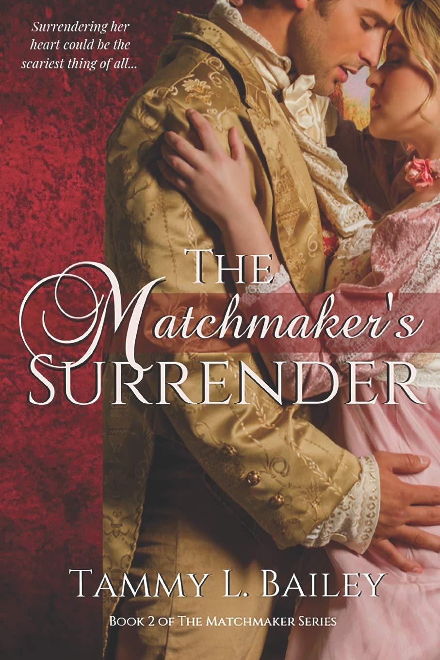 The Matchmaker's Surrender: A Historical Regency Romance (The Matchmaker Series)