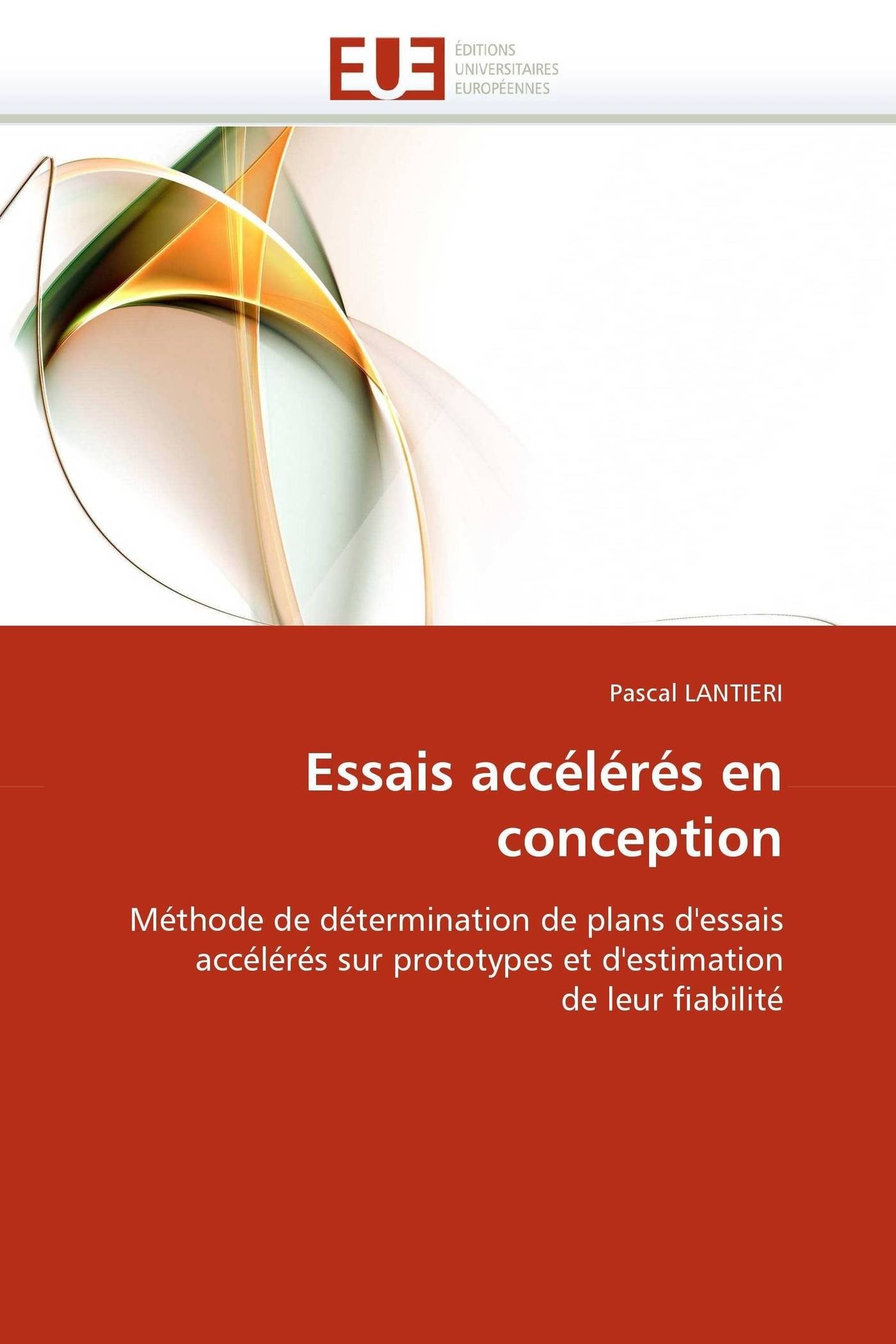 Essais Accélérés en Conception: Guide Pratique pour la Fiabilité des Prototypes