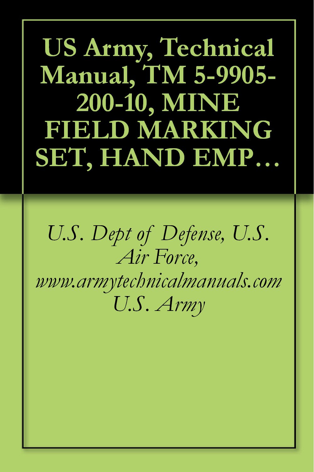 US Army, Technical Manual, TM 5990520010, MINE FIELD MARKING SET