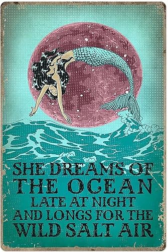 UOAIUDT Cartel de hojalata con la sirena que sueña con el océano Late At Night And Longs For The Wild Salt Alr Póster de metal de aluminio vintage