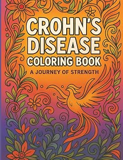 Crohn’s Disease Coloring Book: A Journey of Strength