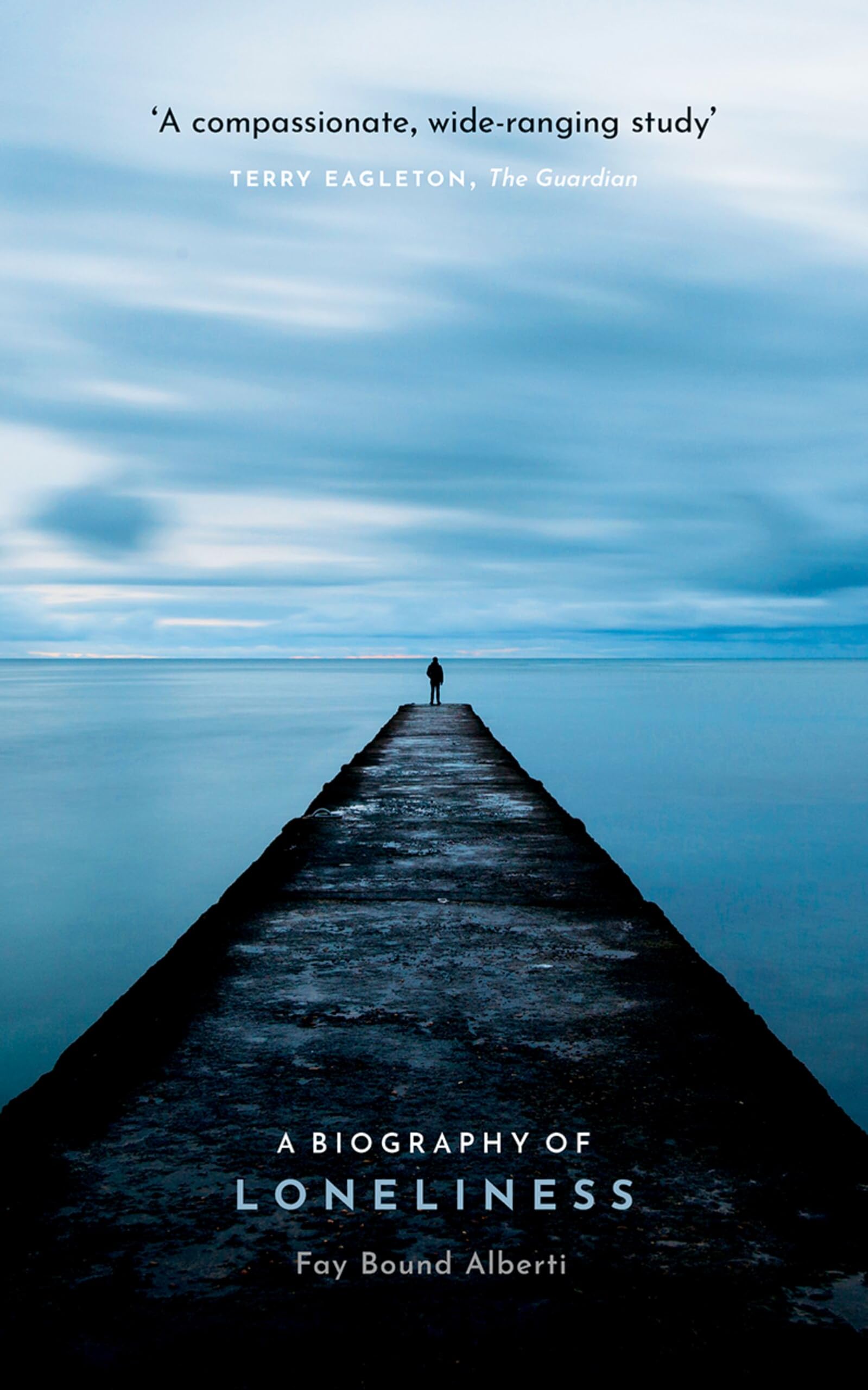 A Biography of Loneliness: The History of an Emotion