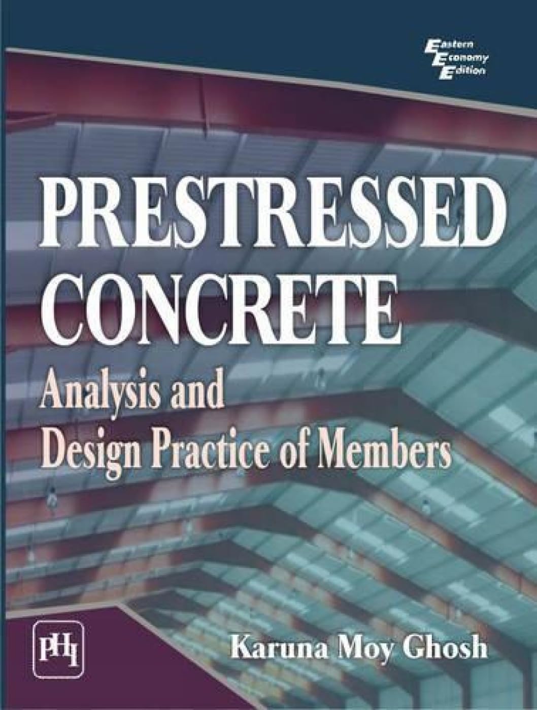 Buy Prestressed Concrete: Analysis and Design Practice of Members Book ...