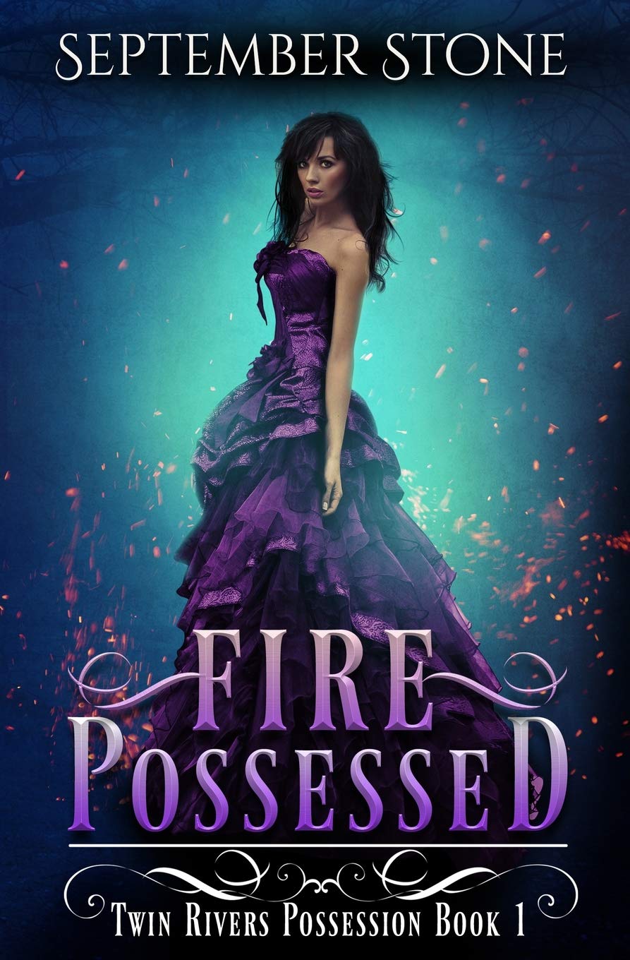 Fire Possessed: A Reverse Harem Urban Fantasy Adventure: 1 (Twin Rivers Possession)