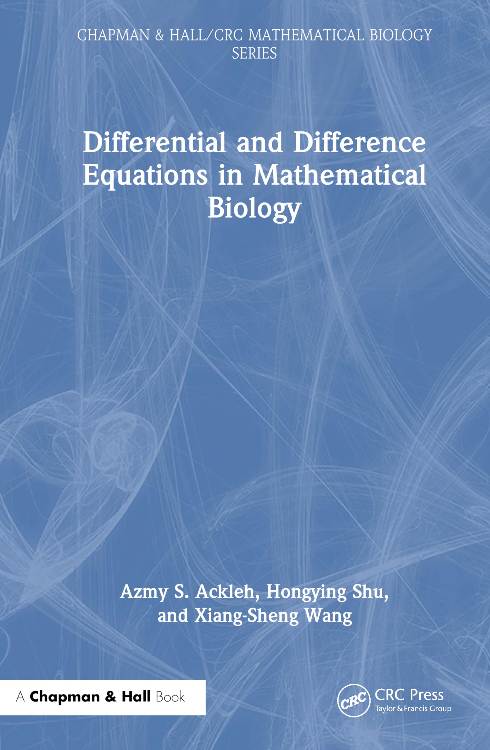 Differential and Difference Equations in Mathematical Biology (Chapman & Hall/CRC Mathematical Biology Series)