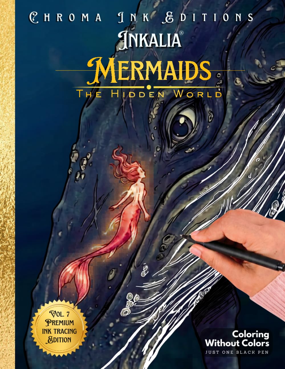 Inkalia Mermaids: The Hidden World: An Ink Tracing Inverse Coloring Book for Adults, Bold White Lines, Enchanted Underwater Scenes, and the Calm of the Deep (Inkalia Premium Ink Tracing Editions)