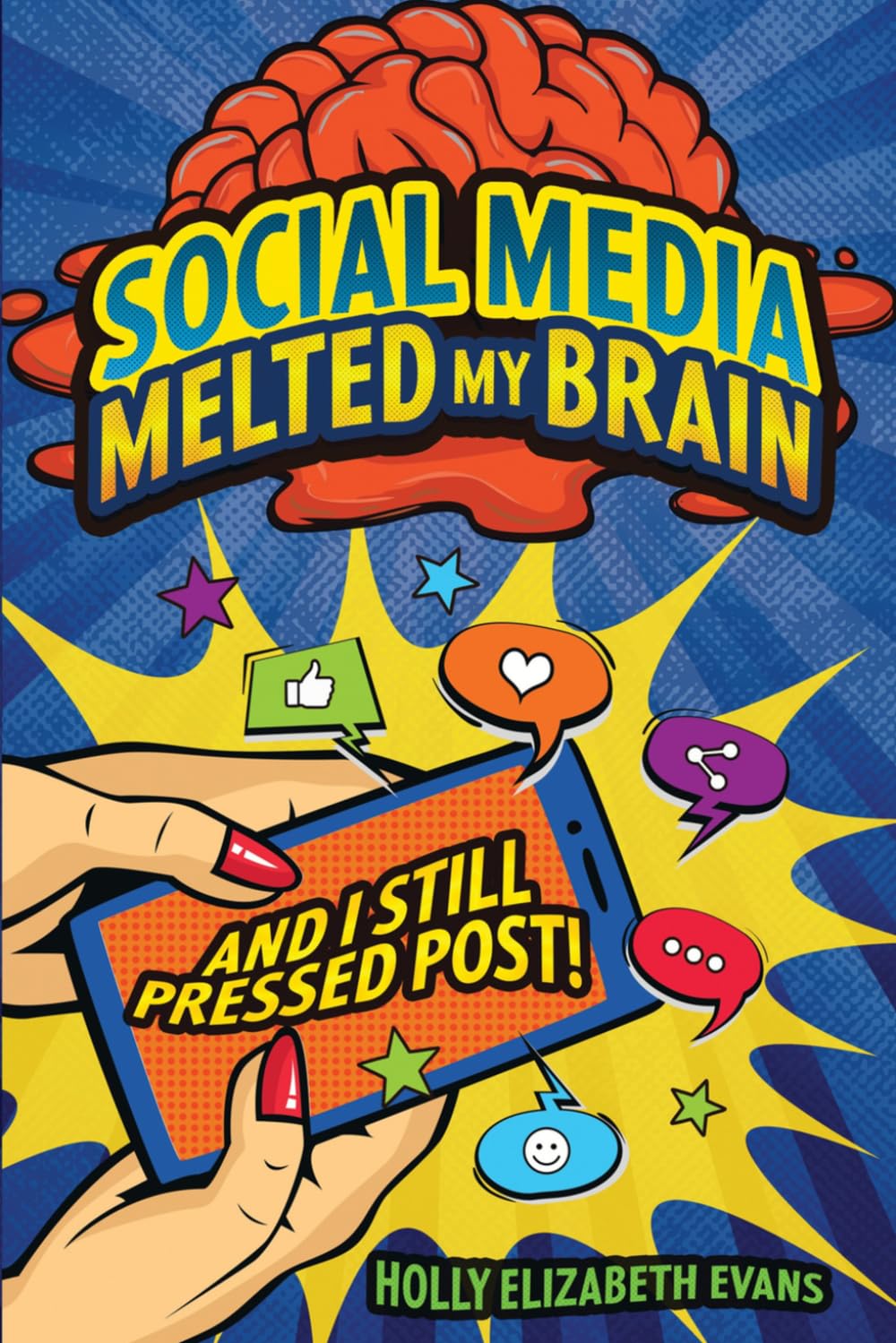 Social Media Melted My Brain...And I Still Pressed Post