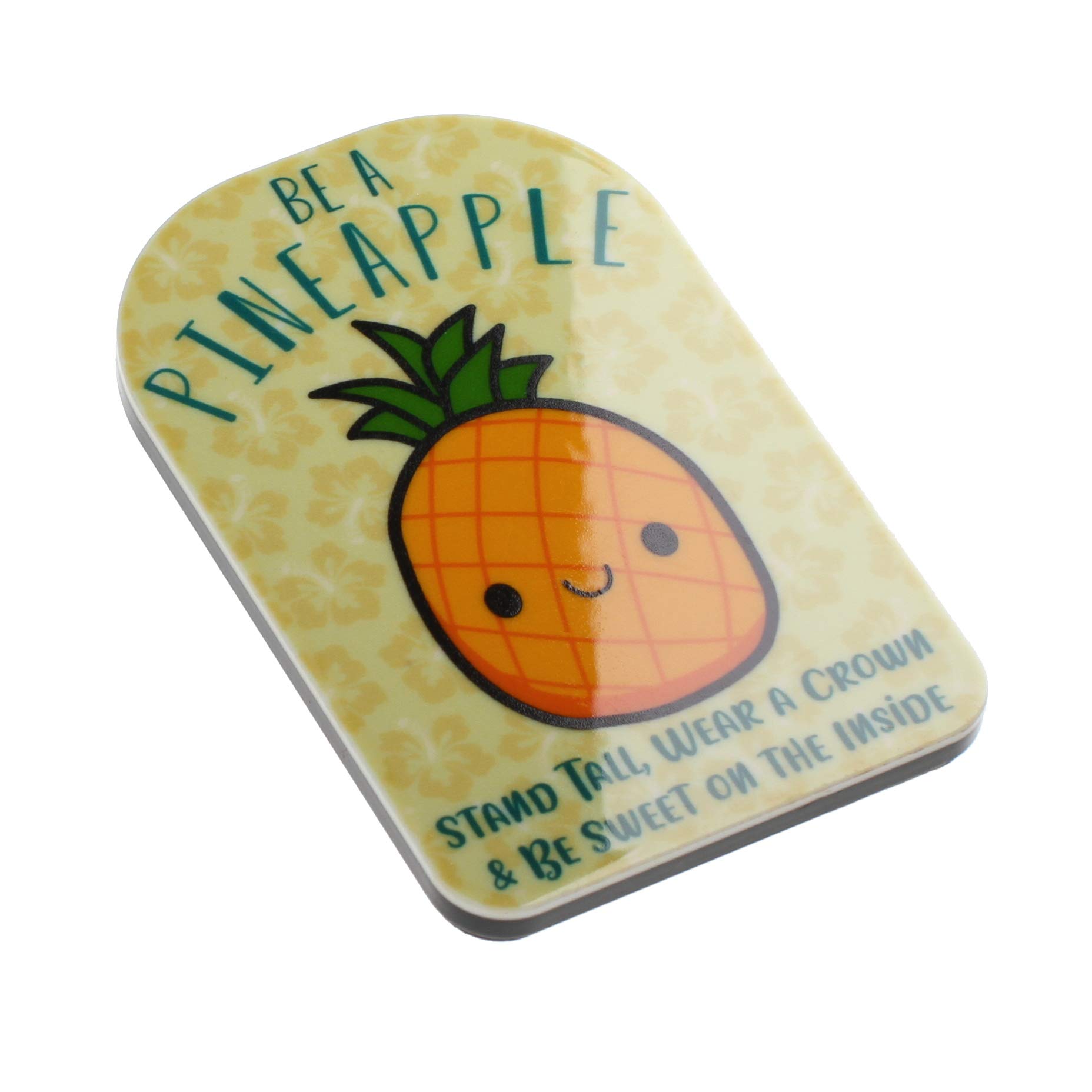 Be Like A Pineapple Tropical Fruit Funny Quote Novelty Magnet