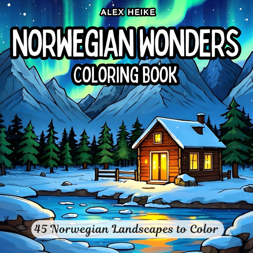 Norwegian Wonders: A Breathtaking Coloring Book for Adults and Kids with Majestic Fjords, Stunning Northern Lights, Cozy Nordic Villages, and ... Scenic Designs for Relaxation and Creativity)