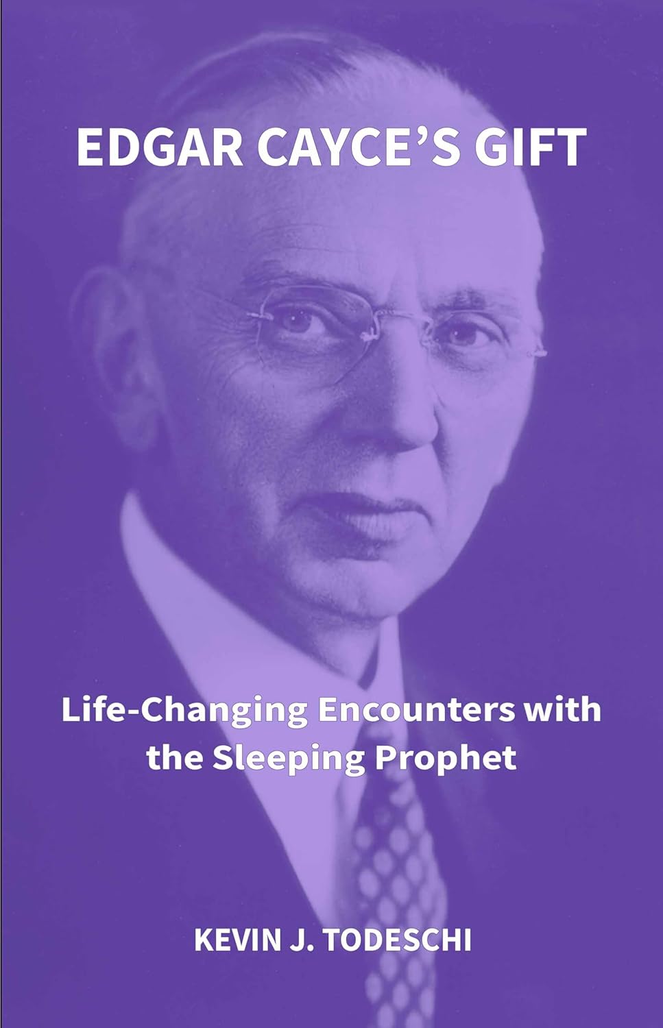 Edgar Cayce's Gift LifeChanging Encounters with the Sleeping Prophet
