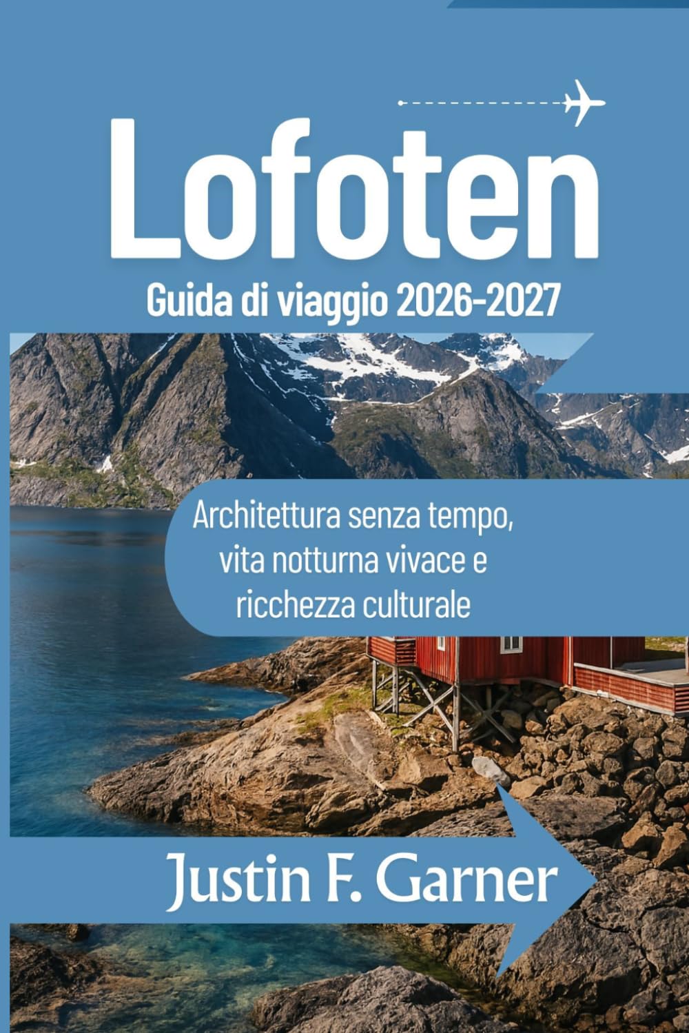Lofoten Guida di viaggio 2026-2027