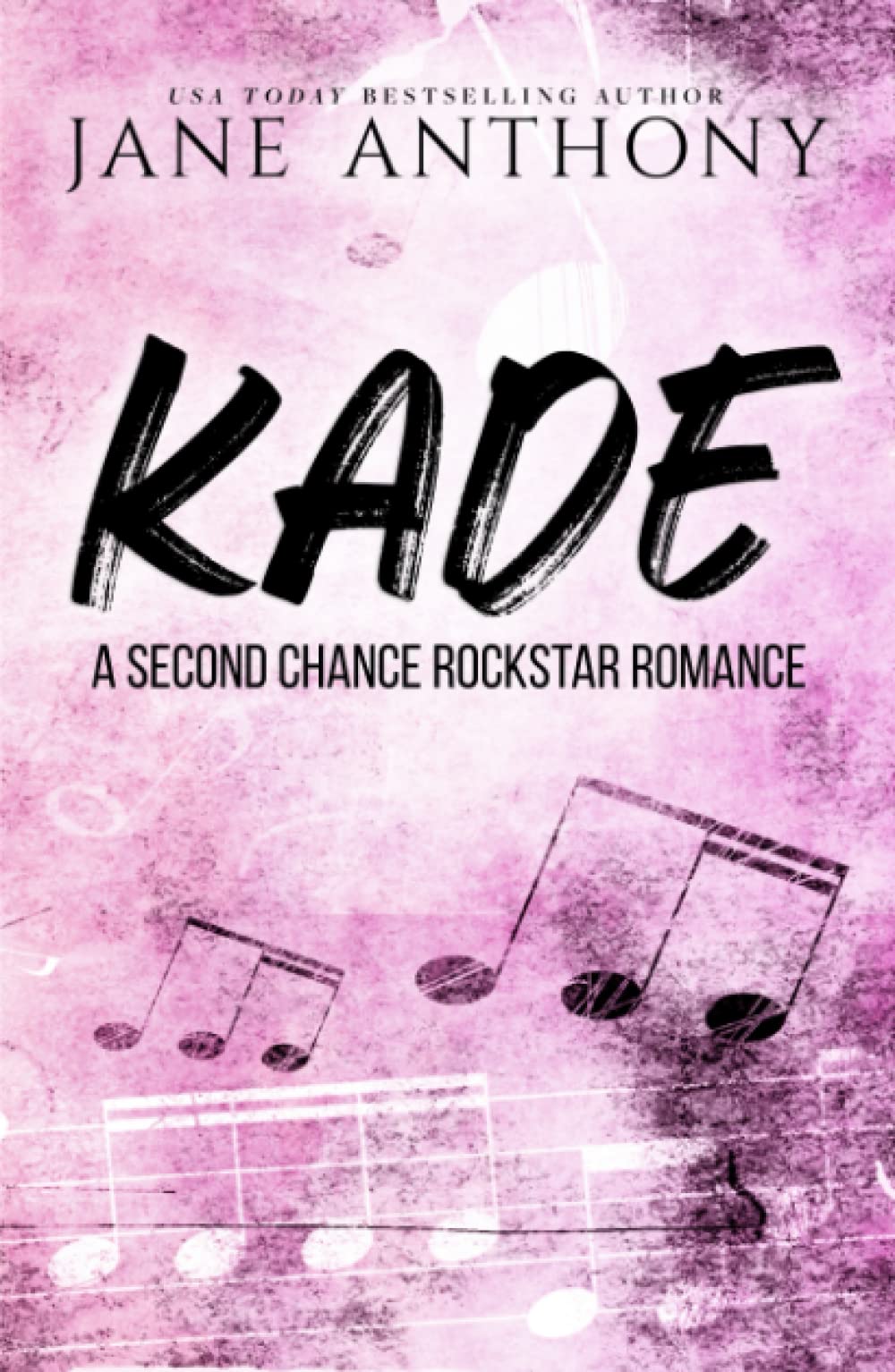 KADE: A Second Chance Rockstar Romance