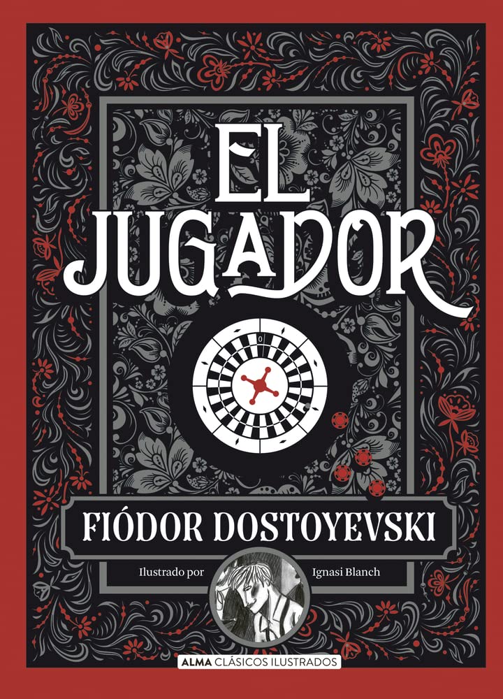 El Jugador: Diario De Un Joven (Clásicos Ilustrados)