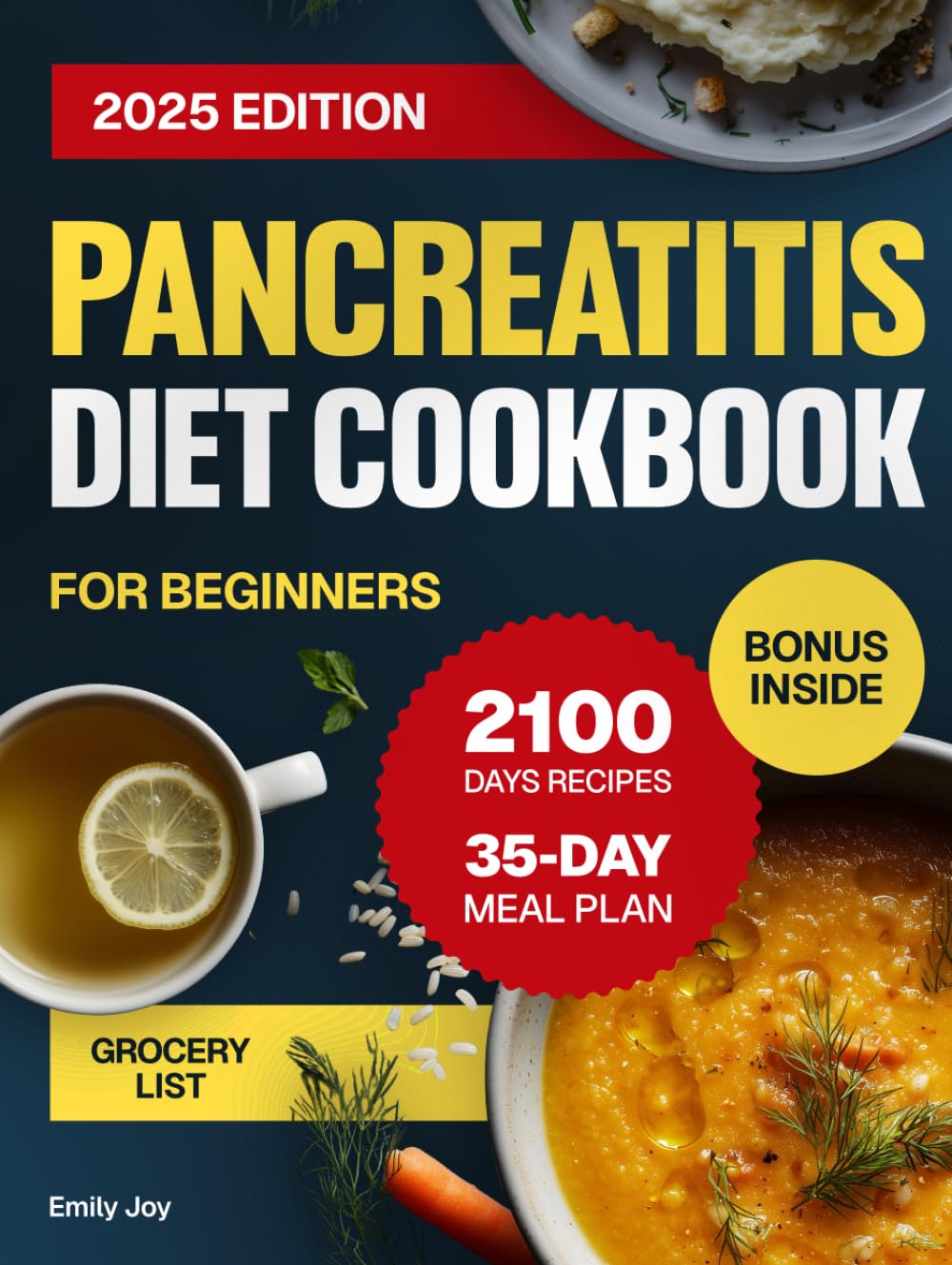 Pancreatitis Diet Cookbook for Beginners: A Complete Guide with 2100 Days of Easy & Anti-Inflammatory Recipes to Manage Chronic Pancreatitis. Includes