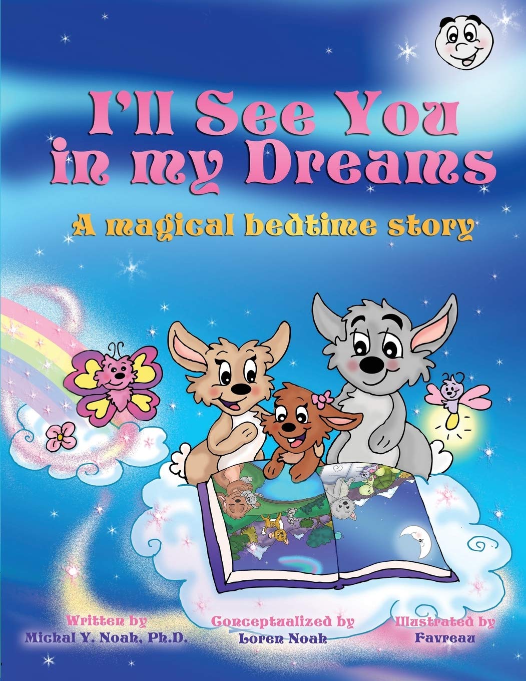 I'll See You In My Dreams a magical bedtime story: Multi-Award-Winning Book and Recipient of the International Impact Book Award.