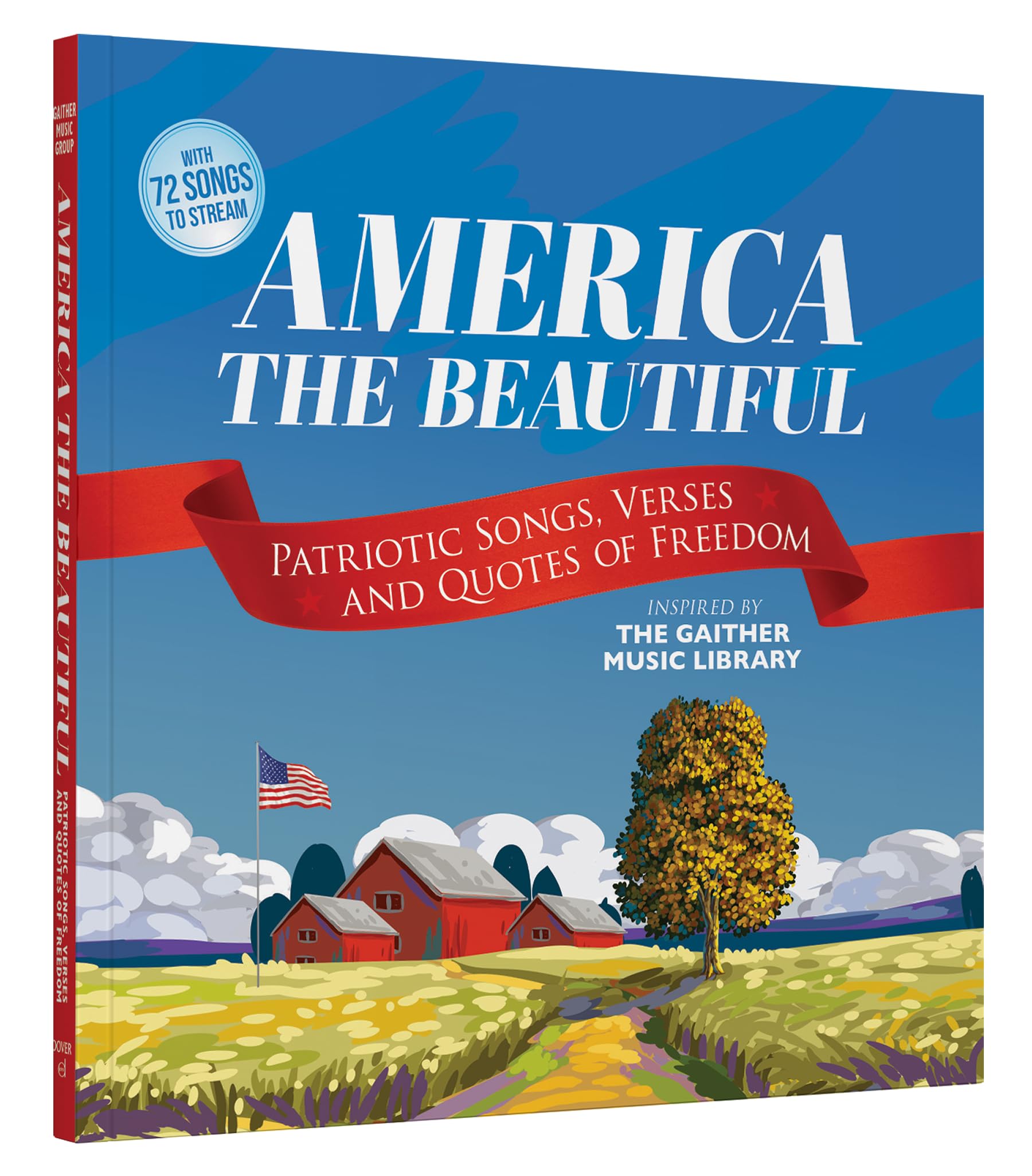 Gaither's America the Beautiful: Patriotic Songs, Verses, and Quotes of Freedom