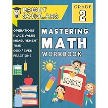 Mastering 2nd Grade Math The Ultimate 2nd Grade Math Workbook Second Grade Summer Workbook Math Review, Big 1st-2nd Grade Homeschool Curriculum ... Kids Age 5-7 Bright Scholars 1st Grade