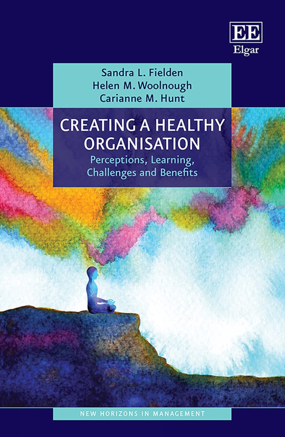 Buy Creating a Healthy Organisation: Perceptions, Learning, Challenges and Benefits — BookShops.in