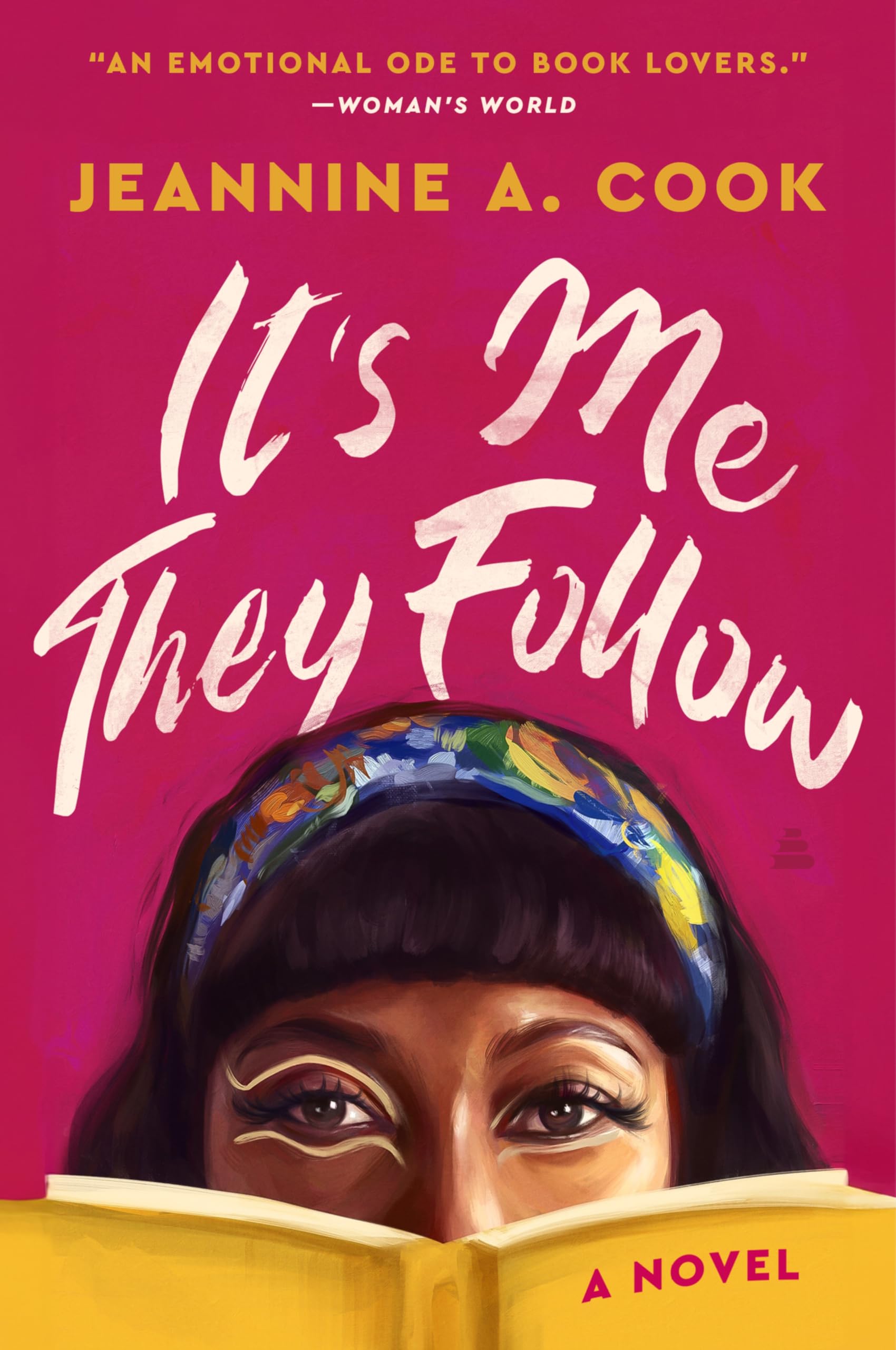 It's Me They Follow: A Novel