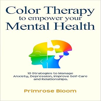 Color Therapy to Empower Your Mental Health Audiobook by Primrose Bloom episode artwork