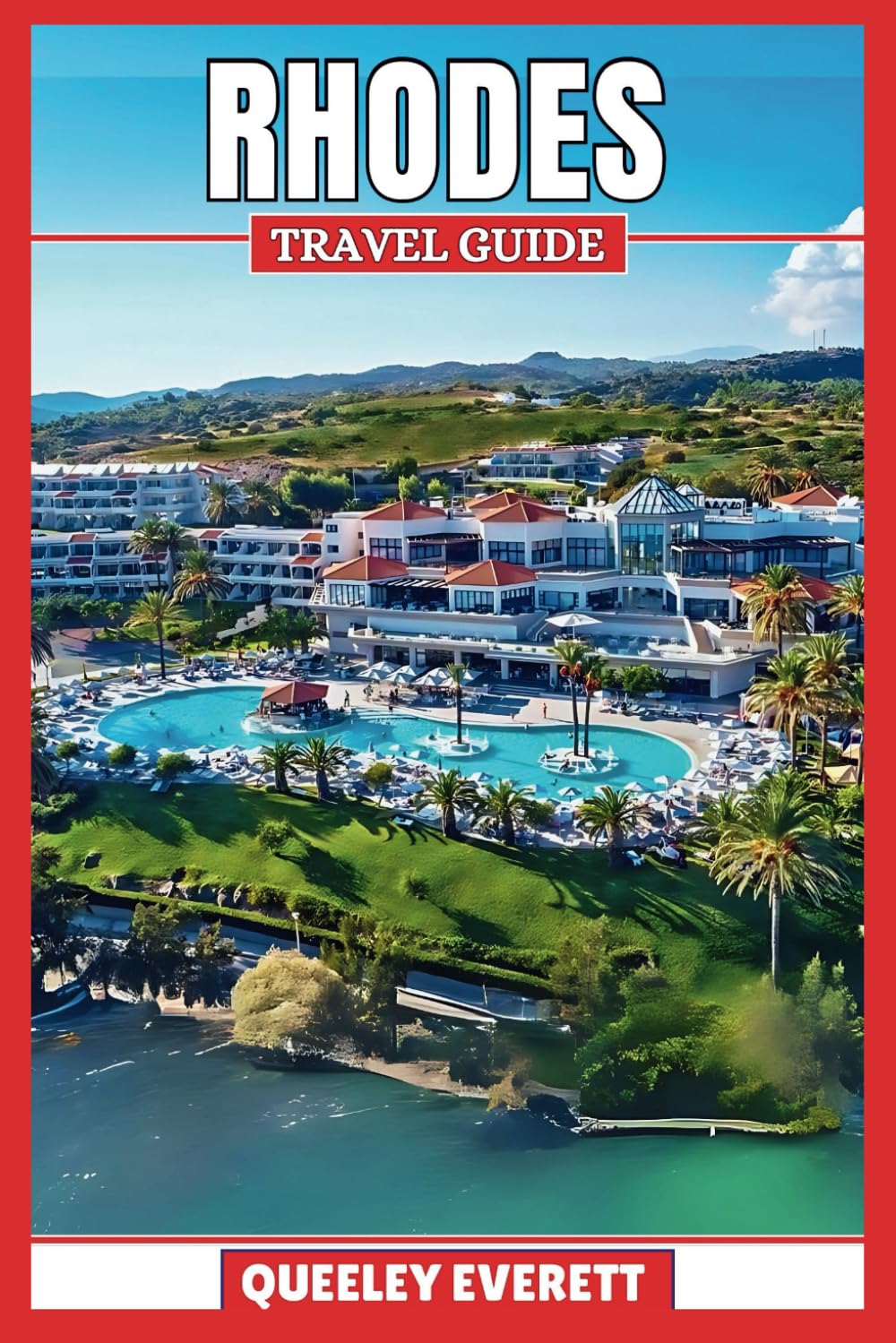 RHODES TRAVEL GUIDE 2025: UNCOVER THE MAGIC OF THE AEGEAN WITH ESSENTIAL TIPS AND LOCAL INSIGHTS.