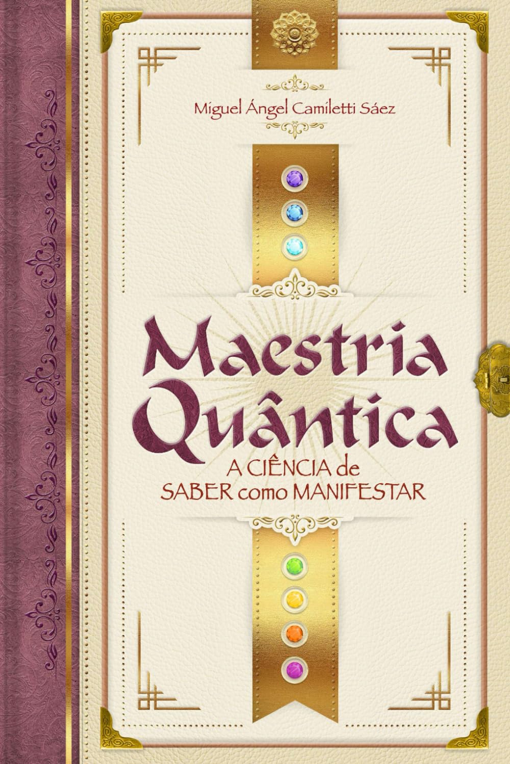 Maestria Quântica: A ciência de saber como manifestar