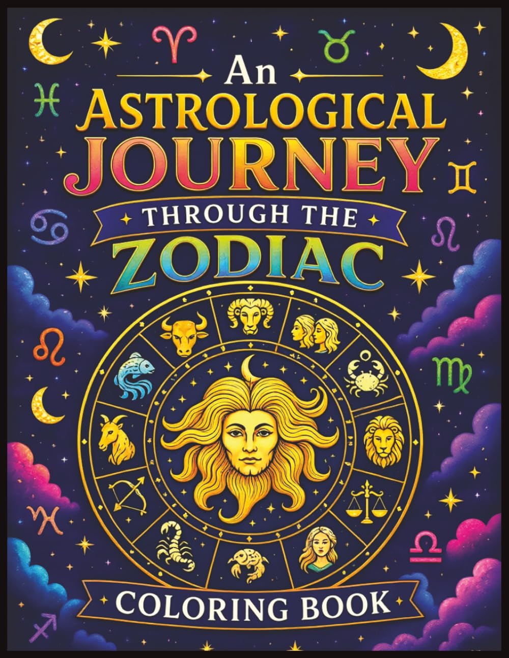 An Astrological Journey Through The Zodiac Coloring Book
