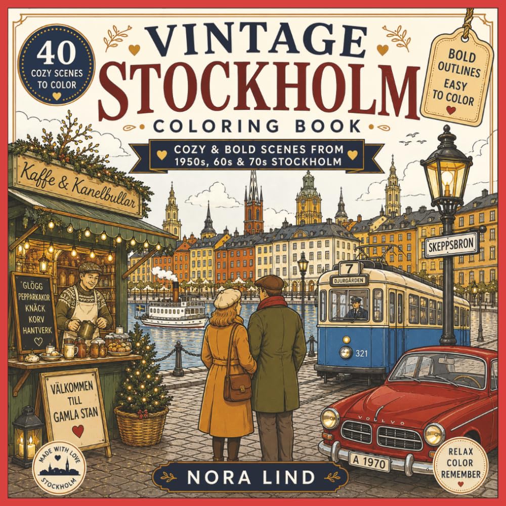 Vintage Stockholm Coloring Book: Cozy & Bold Scenes from 1950s, 60s & 70s Stockholm