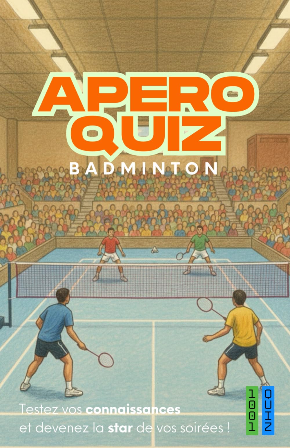 Jeu Apéro Quiz Badminton : 150 questions pour vos soirées entre amis