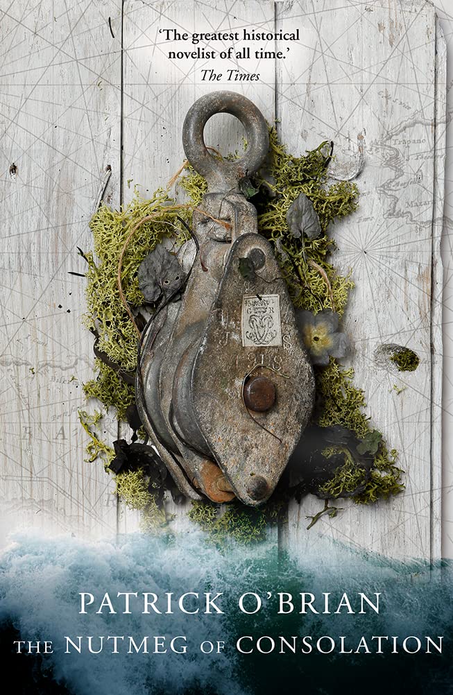The Nutmeg of Consolation (AubreyMaturin) O’Brian, Patrick Amazon