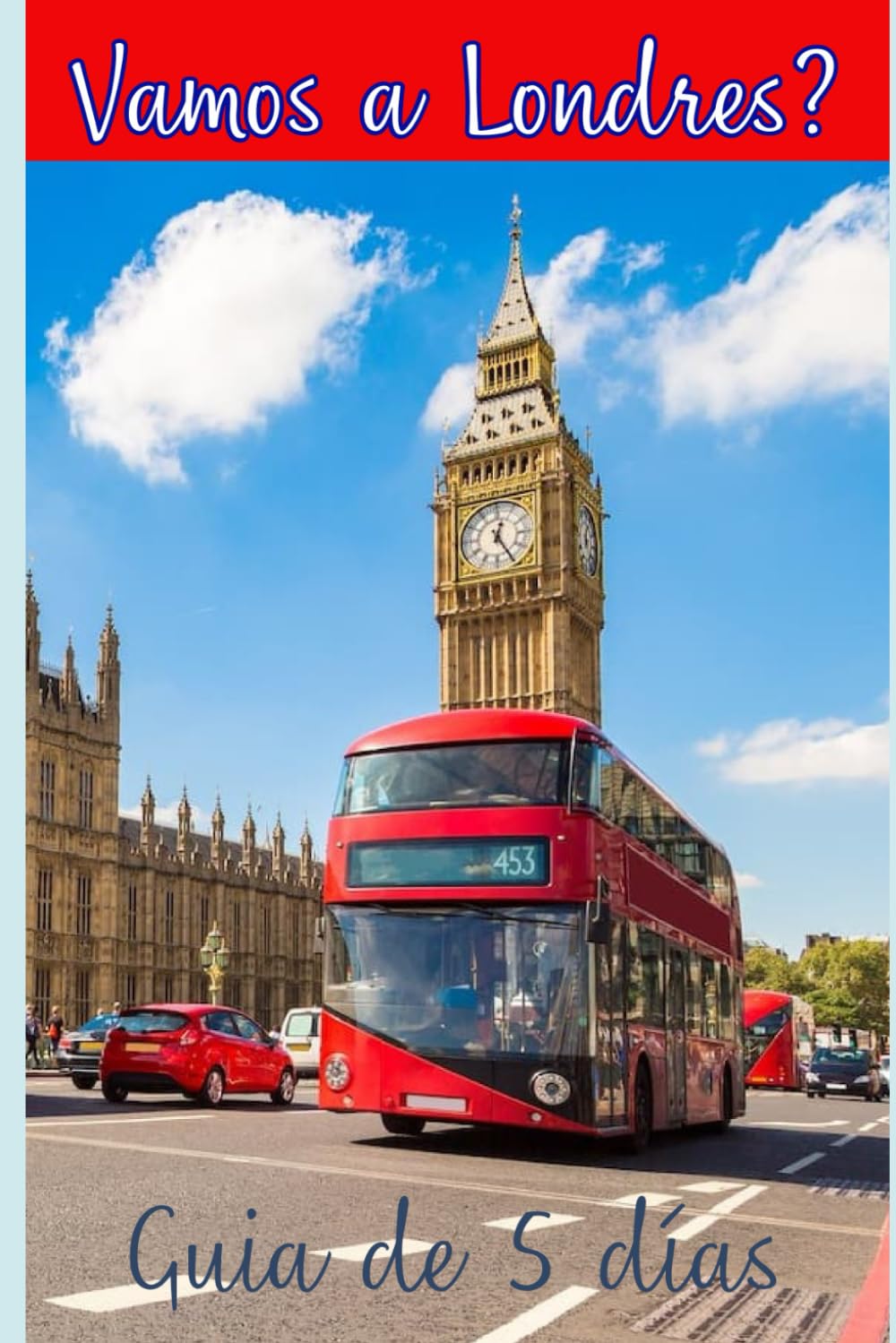 Vamos a Londres?: Qué hacer en 5 días