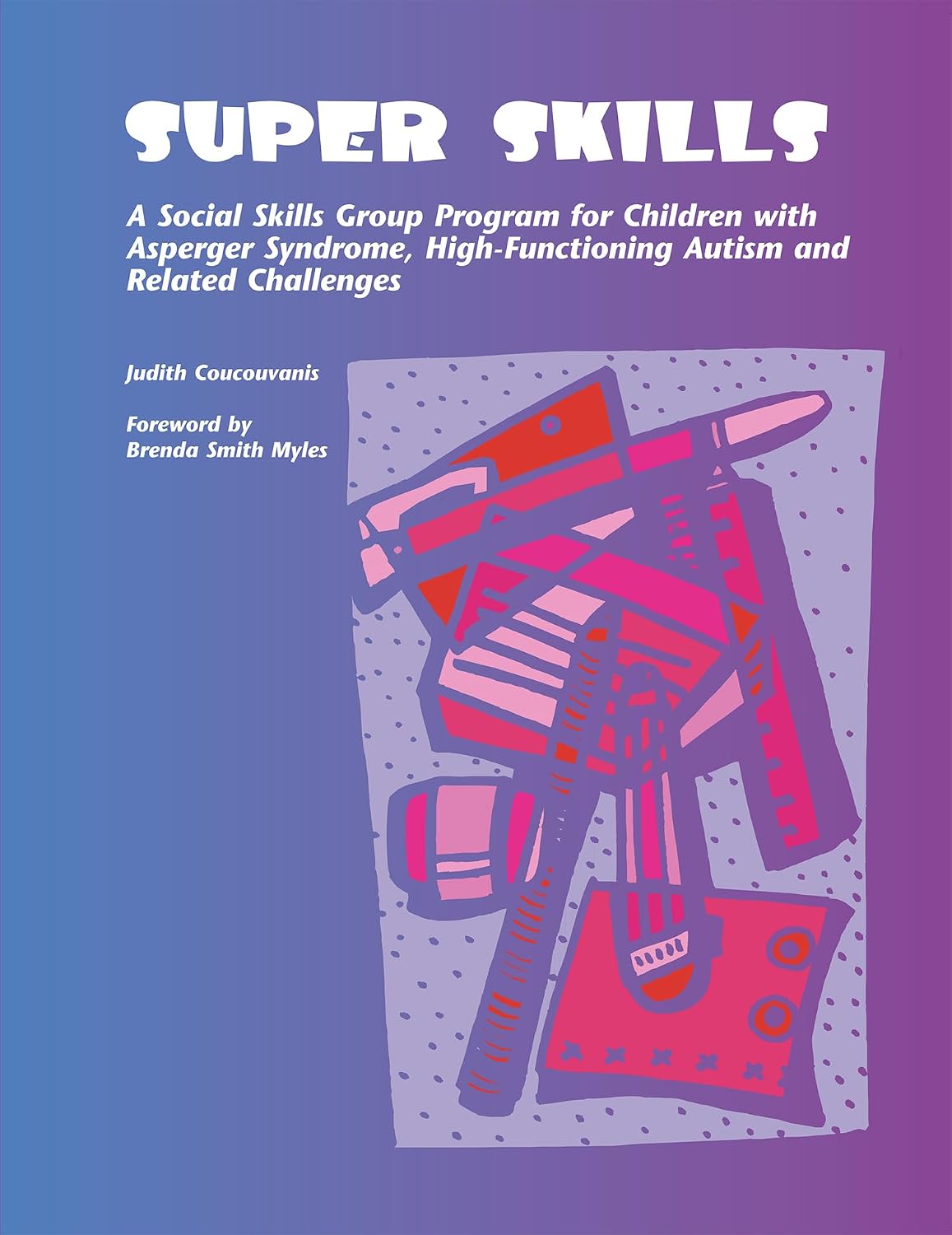 Super Skills: A Social Skills Group Program for Children Autism and Related Disorders