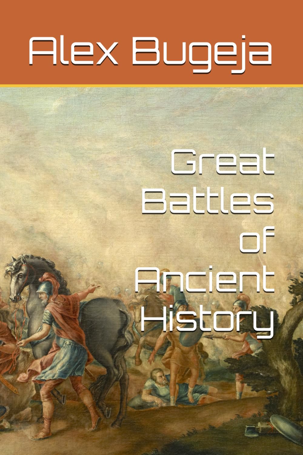 Great Battles of Ancient History (Great Battles of History)