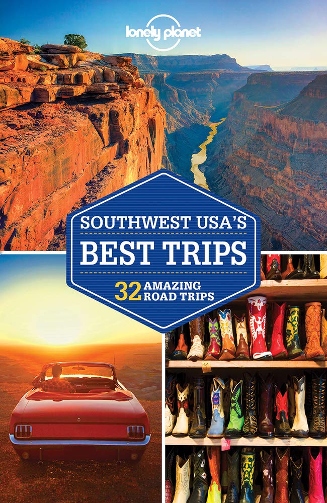 Lonely Planet Southwest USA's Best Trips 3 (Travel Guide)