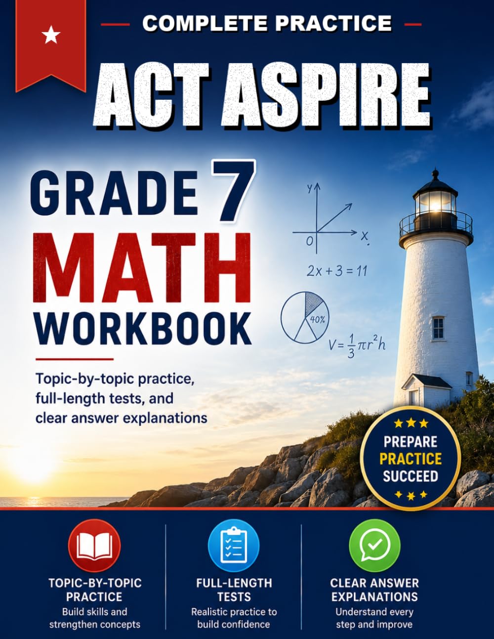 ACT Aspire Grade 7 Math Workbook: Topic-by-topic practice, full-length tests, and clear answer explanations