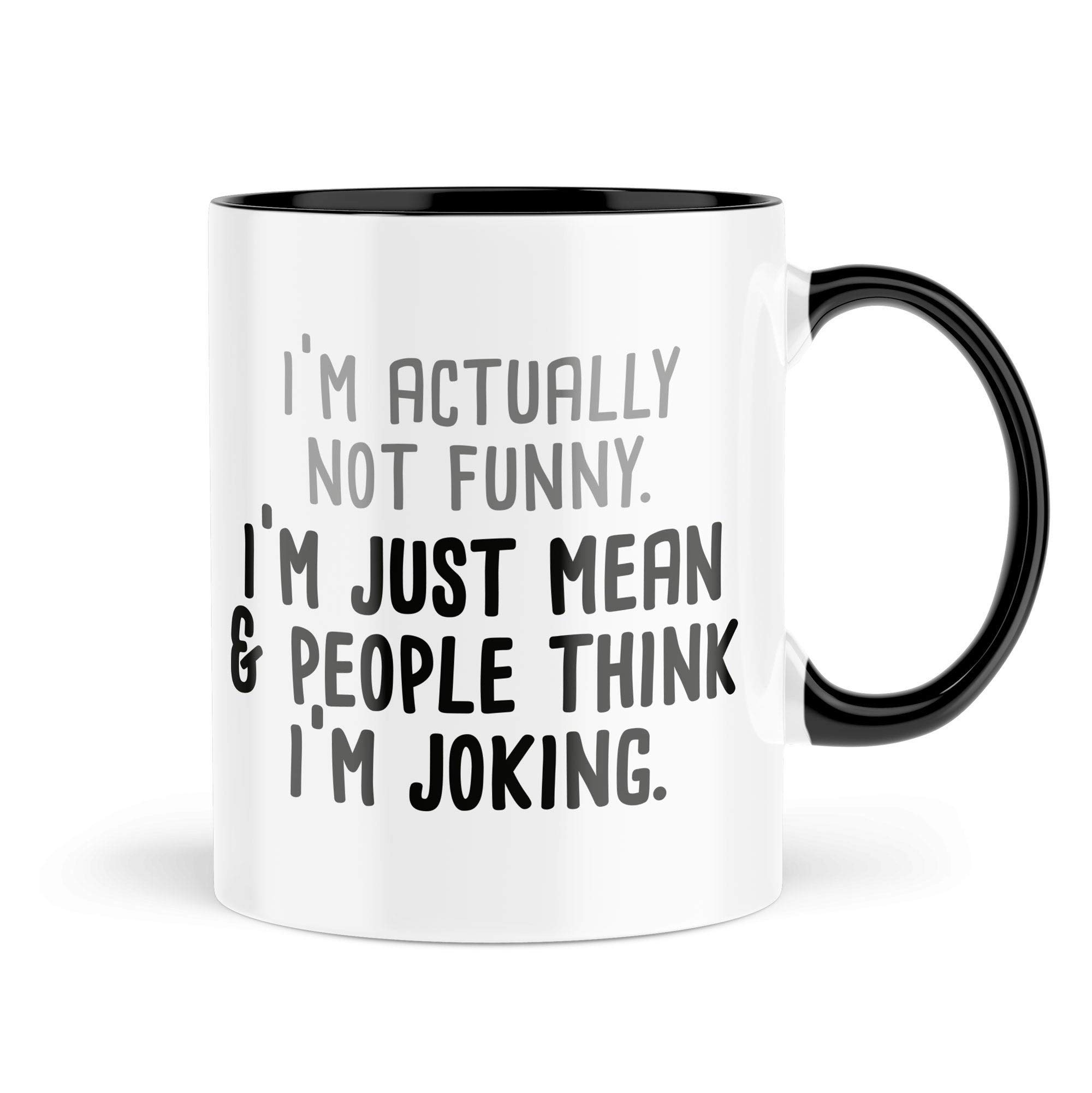 Funny Coffee Mugs | Men's Mugs | Women's Mugs | I'm Actually Not Funny But People Think I'm Joking | Office Mug Comedy Banter Joke Mbh1323