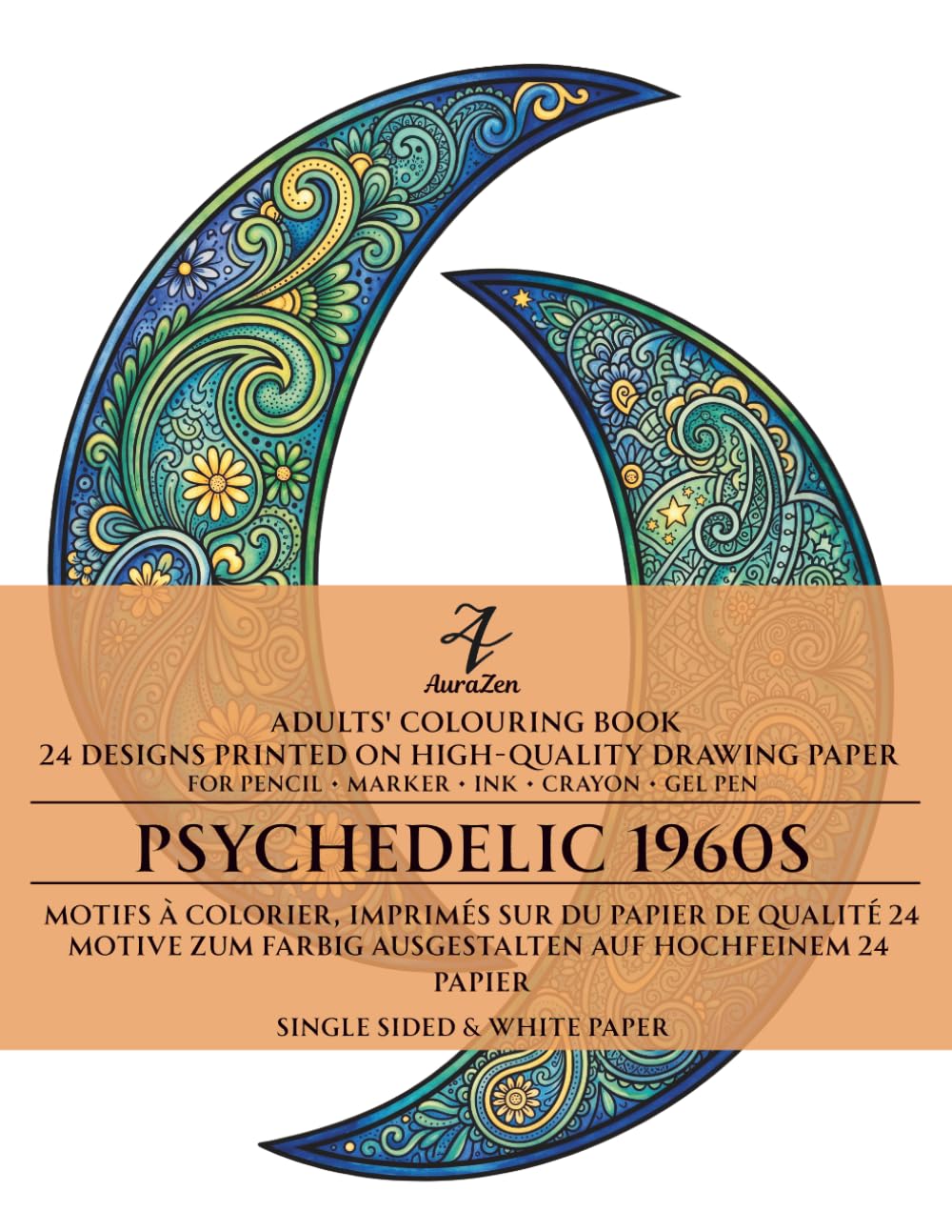 Psychedelic 1960s: An Adult Coloring Book with Fun Groovy and Relaxing Retro Patterns